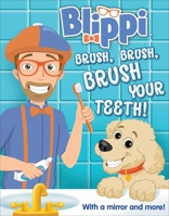 Blippi: Brush, Brush, Brush Your Teeth 0794446612 Book Cover