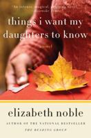 Things I Want My Daughters to Know 006168659X Book Cover