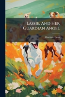 Lassie, And Her Guardian Angel 1178944808 Book Cover