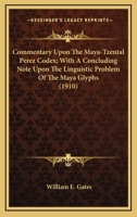 Commentary Upon the Maya-Tzental Perez Codex 9356143854 Book Cover