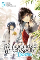 A Reincarnated Witch Spells Doom, Vol. 5 1975367472 Book Cover