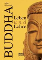 Buddha - Leben Und Lehre 3863476379 Book Cover