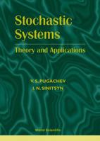 Stochastic Systems: Theory and Applications 9810247427 Book Cover