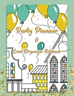 Party Planner and Event Organizer Notebook: Event Planner Organizer, Holiday Party Planning Management, Calendar, To-Do List, Decor Idea, Guest List, ... List, Budget Tracker, Mint & Gold Star 1713257459 Book Cover