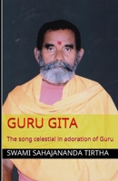 Guru Gita : The Song Celestial in Adoration of Guru 1728899133 Book Cover
