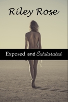 Exposed and Exhilirated B0CM6R6MTH Book Cover