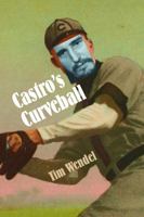 Castro's Curveball 0803259573 Book Cover