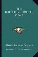 The Butterfly Hunters 1022191101 Book Cover