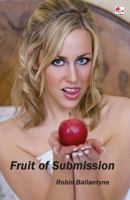 Fruit of Submission 1910316024 Book Cover