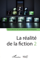 La réalité de la fiction 2 (Communication, Politique Et Société) (French Edition) 2343231214 Book Cover