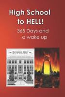 High School to Hell: Strap on your back-pack lock and load your mind. Medic for Charlie co. a recon unit 365 day and a wake up in Hell (Viet nam 70-71) 1981547061 Book Cover