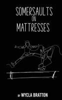 Somersaults on Mattresses B0BFG7DVHX Book Cover