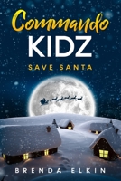 Commando KidZ Save Santa B09M5D1J99 Book Cover