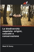 La biodiversità vegetale: origini, concetti e conservazione (Italian Edition) 6209747086 Book Cover