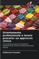 Orientamento professionale e lavoro precario: un approccio clinico (Italian Edition) 6208306426 Book Cover