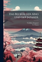 Das Becken der Aïno und der Japaner. 1272119327 Book Cover