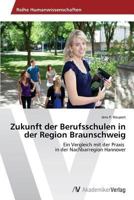 Zukunft der Berufsschulen in der Region Braunschweig 3639490339 Book Cover