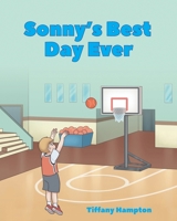 Sonny's Best Day Ever B0GV1P2JX8 Book Cover