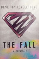 The Fall (Desktop Revelations) 0578719037 Book Cover