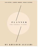 Planner For The Serious Actor 1714392414 Book Cover