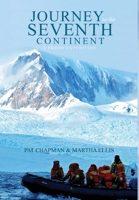 Journey to the Seventh Continent - A Photo Expedition 173981049X Book Cover