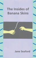 The Insides of Banana Skins 0473371197 Book Cover