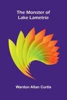 The Monster of Lake Lametrie 9374592886 Book Cover