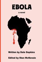 Ebola, a novel 1502894165 Book Cover