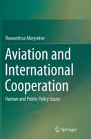 Aviation and International Cooperation: Human and Public Policy Issues 331917021X Book Cover