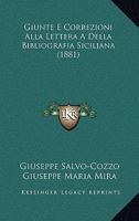 Giunte E Correzioni Alla Lettera A Della Bibliografia Siciliana (1881) 1141142694 Book Cover