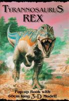 Tyrannosaurus Rex: Pop-up Book w/ 3D Model 1857075234 Book Cover