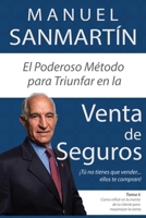 El Poderoso Método para Triunfar en la Venta de Seguros: Cómo influir en la mente de tu cliente para maximizar la venta B08N3X4NMJ Book Cover