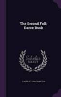 The Second Folk Dance Book 0548820155 Book Cover