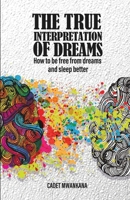 The True Interpretation of Dreams: The Hidden Truth About Dreams 398236583X Book Cover