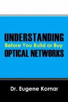 Understanding Optical Network: Before You Build or Buy 1598004514 Book Cover