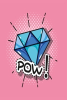 Pow diamond notebook: Dot Grid 6x9 Dotted Bullet Journal and Notebook 120 Pages with shining gem 1673881246 Book Cover