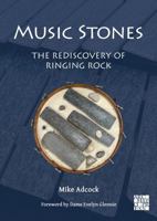 Music Stones: the Rediscovery of Ringing Rock 1805830147 Book Cover