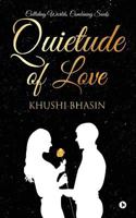 Quietude of Love: Colliding Worlds, Combining Souls 1948424193 Book Cover