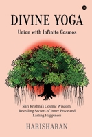 DIVINE YOGA: Union with Infinite Cosmos B0GVHL6G7Z Book Cover