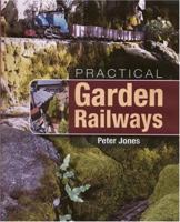 Practical Garden Railways 1861268335 Book Cover