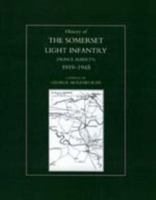 History of the Somerset Light Infantry Prince Albert OS: 1919-1945 1843426625 Book Cover