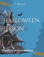 A Halloween Lesson: Dispelling misconceptions B0CK9KDP7X Book Cover