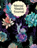 Mental Health Journal: 8 Week Depression and Anxiety Tracker Wellness Support Journal 169503158X Book Cover