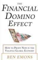 The Financial Domino Effect: How to Profit Now in the Volatile Global Economy 0071799583 Book Cover