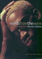 Words from the Worm: An Unauthorized Trip Through the Mind of Dennis Rodman 1566250870 Book Cover
