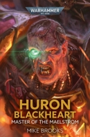 Huron Blackheart: Master of the Maelstrom null Book Cover