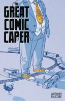 Comic Con Men Book 2: The Great Comic Book Caper 1988247241 Book Cover