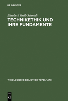 Technikethik Und Ihre Fundamente (Theologische Bibliothek Toepelmann) 3110175002 Book Cover