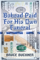 Bohead Paid For His Own Funeral B09R39GP5W Book Cover