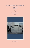 Kind in wirrer Zeit: "Junge, wir schaffen das!" 3756863069 Book Cover